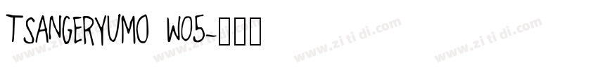 TsangerYuMo W05字体转换